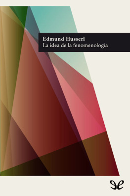 Edmund Husserl - La idea de la fenomenología
