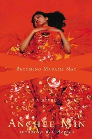 Anchee Min Madame Mao Título de la edición original Becoming Madame Mao - photo 1