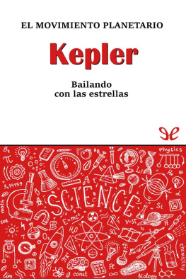 Eduardo Battaner - Kepler. El movimiento planetario