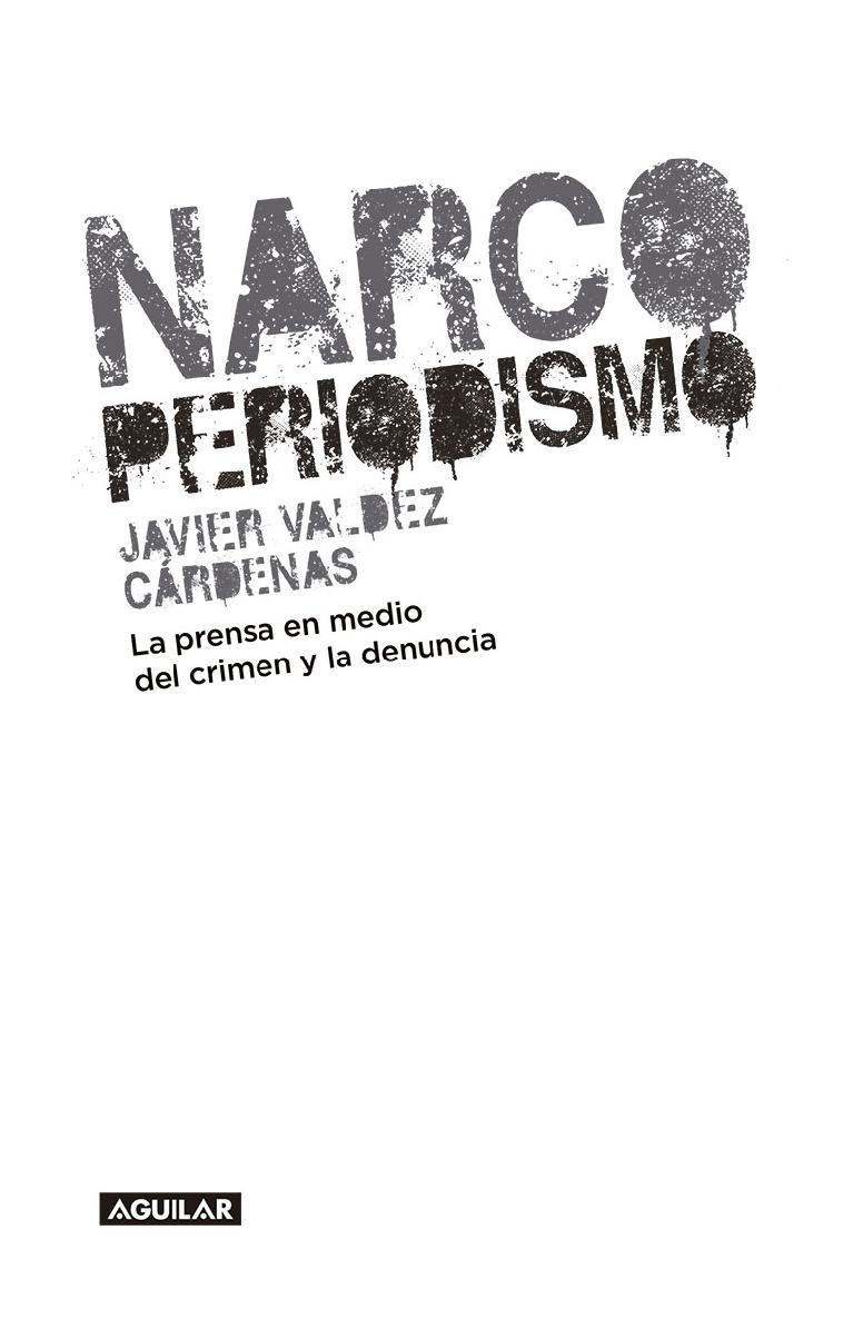 Narcoperiodismo La prensa en medio del crimen y la denuncia - image 2