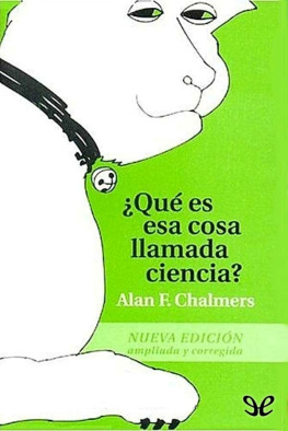 Alan F. Chalmers ¿Qué es esa cosa llamada ciencia? Nueva edició