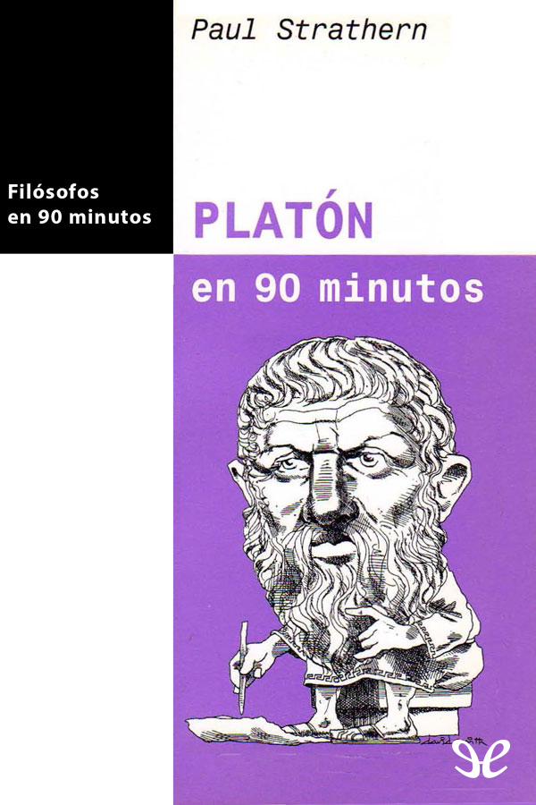 PLATÓN EN 90 MINUTOS es uno de los primeros en una serie de libros desenfadados - photo 1