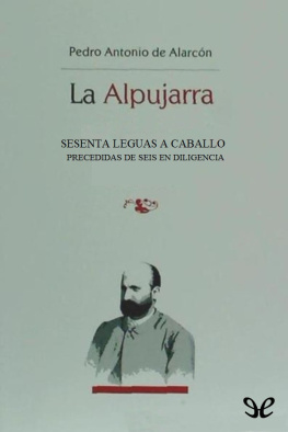 Pedro Antonio de Alarcón - La Alpujarra