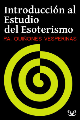 Pedro Antonio Quiñones Vesperinas - Una introducción al estudio del esoterismo