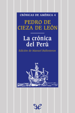 Pedro Cieza de León La crónica del Perú