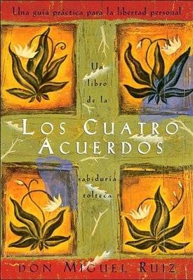 Miguel Ruiz Los Cuatro Acuerdos Una Guia Practica para la Libertad Personal - photo 1