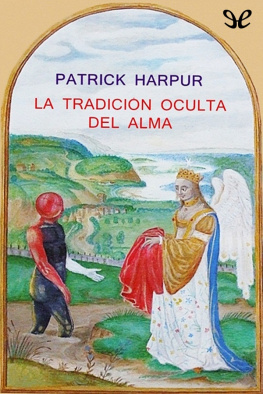 Patrick Harpur La tradición oculta del alma