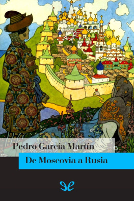 Pedro García Martín De Moscovia a Rusia