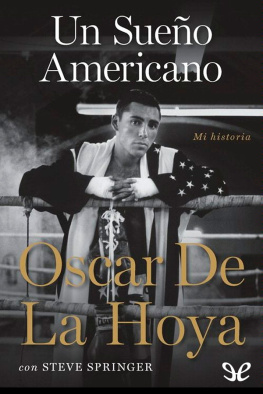 Oscar De La Hoya Un sueño americano
