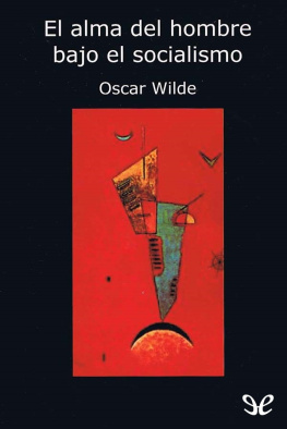 Oscar Wilde - El alma del hombre bajo el socialismo