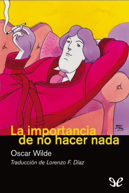 Oscar Wilde La importancia de no hacer nada