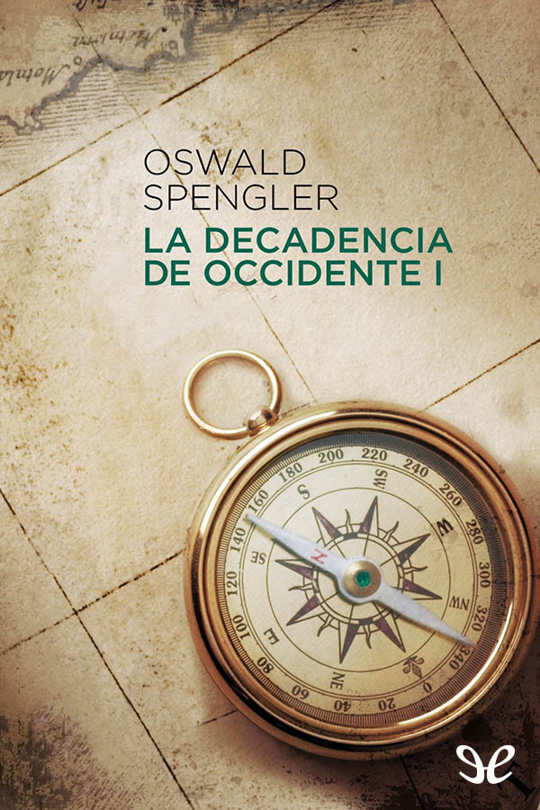 La decadencia de Occidente se editó por primera vez en España en 1923 Oswald - photo 1