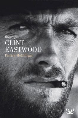 Patrick McGilligan - Biografía de Clint Eastwood