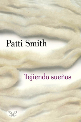 Patti Smith Tejiendo sueños