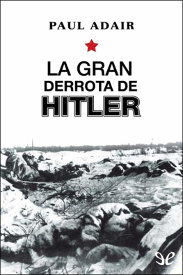 Paul Adair - La gran derrota de Hitler