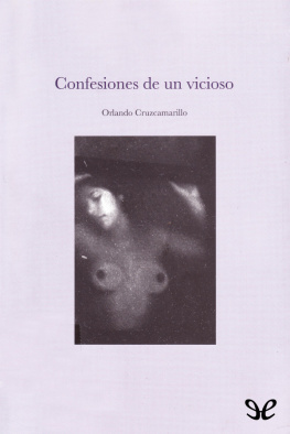Orlando Cruzcamarillo Confesiones de un vicioso