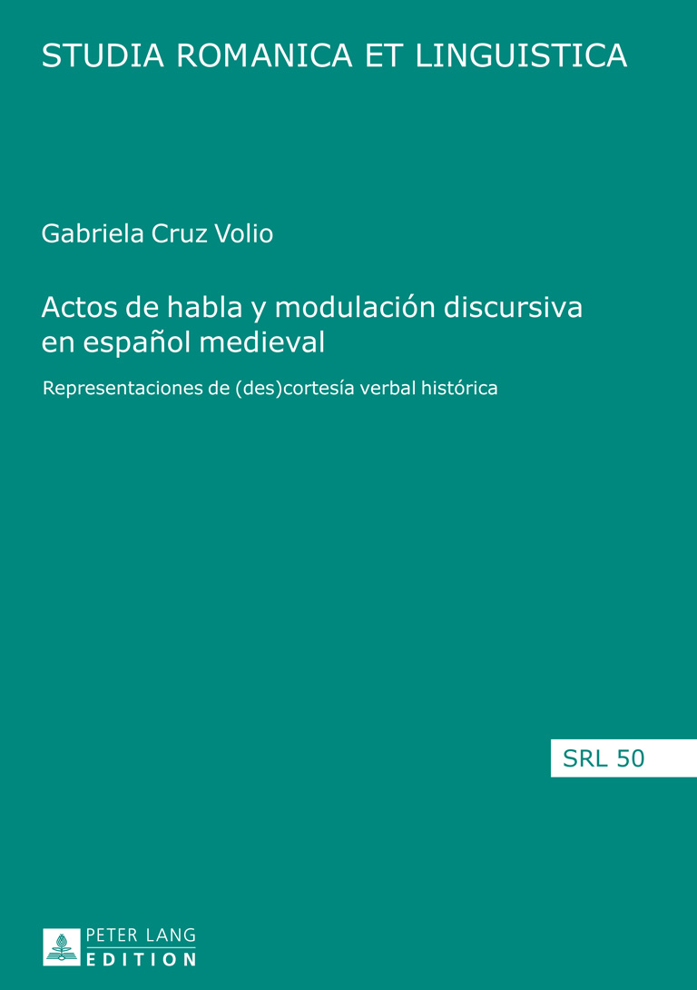 Actos de habla y modulación discursiva en español medieval Representaciones de descortesía verbal histórica - image 1