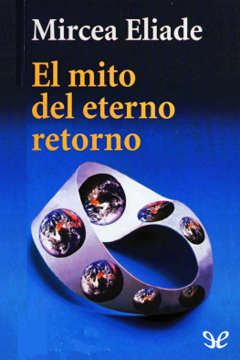Mircea Eliade El mito del eterno retorno