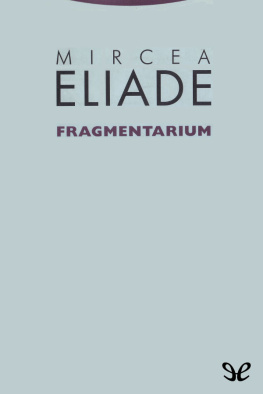 Mircea Eliade Fragmentarium