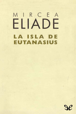 Mircea Eliade - La isla de Eutanasius
