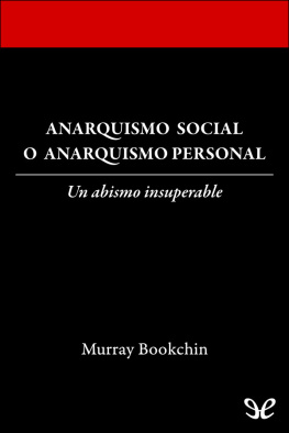Murray Bookchin - Anarquismo social o anarquismo personal