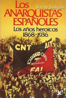 Murray Bookchin Los anarquistas españoles