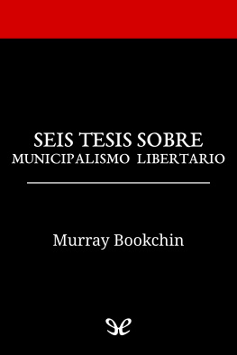 Murray Bookchin Seis tesis sobre Municipalismo Libertario