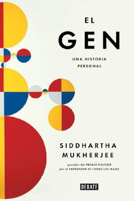 Siddhartha Mukherjee - El gen/The Gene: An Intimate History: Una historia personal