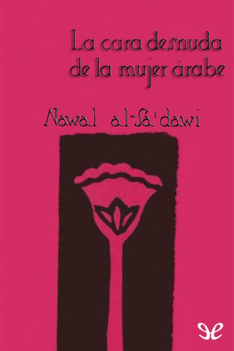 Nawal El Saadawi La cara desnuda de la mujer arabe