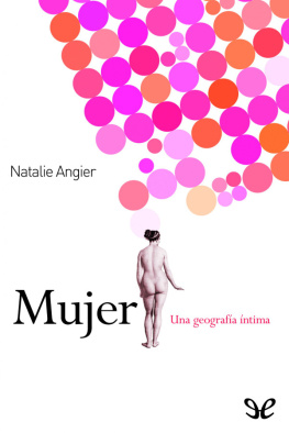 Natalie Angier Mujer: una geografía íntima