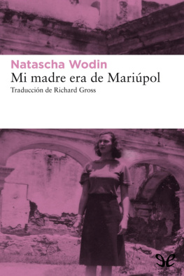 Natascha Wodin Mi madre era de Mariúpol