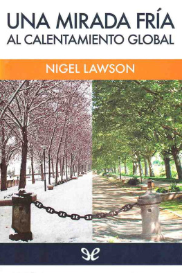 Nigel Lawson Una mirada fría al calentamiento global