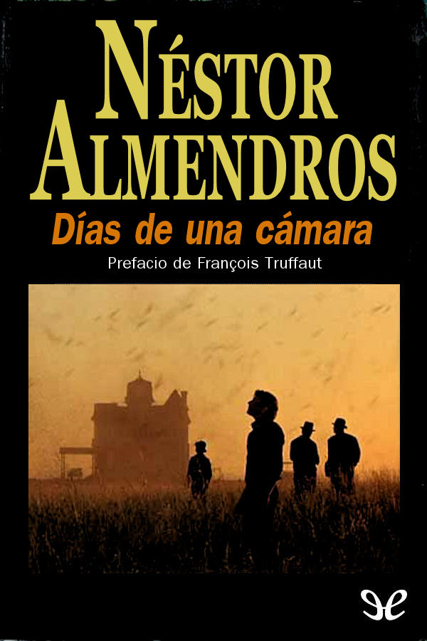 Título original Un homme à la caméra Néstor Almendros 1980 Traducción - photo 2