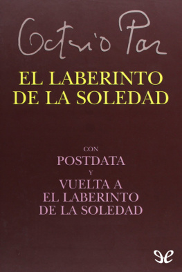 Octavio Paz El laberinto de la soledad