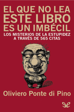 Oliviero Ponte di Pino El que no lea este libro es un imbécil