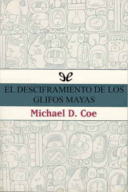 Michael D. Coe El desciframiento de los glifos mayas