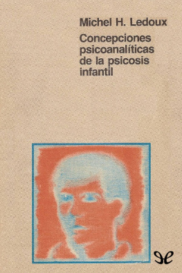 Michel H. Ledoux Concepciones psicoanalíticas de la psicosis infantil