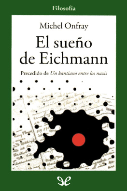 Michel Onfray - El sueño de Eichmann