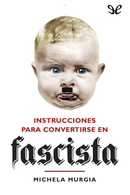Michela Murgia Instrucciones para convertirse en fascista