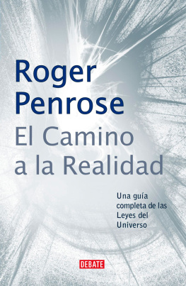 Penrose Roger - Camino a la realidad: Una guía completa de las leyes del universo