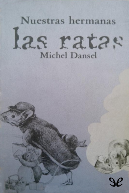 Michele Dansel Nuestras hermanas las ratas