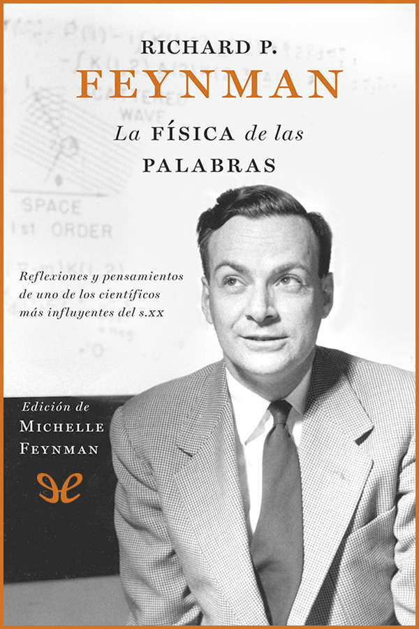 Feynman esta considerado uno de los físicos más importantes del siglo XX - photo 1