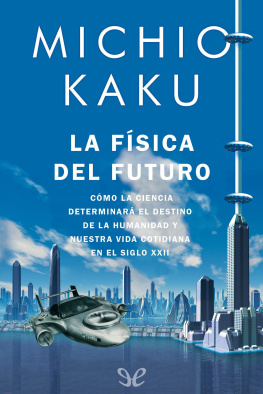 Michio Kaku La física del futuro