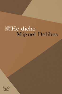 Miguel Delibes - He dicho