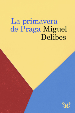 Miguel Delibes La primavera de Praga