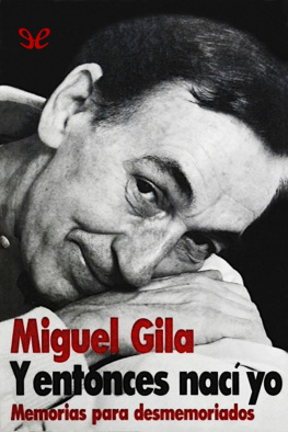 Miguel Gila Y entonces nací yo