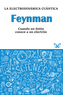 Miguel Ángel Sabadell Feynman. La electrodinámica cuántica