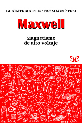 Miguel Ángel Sabadell Maxwell. La síntesis electromagnética