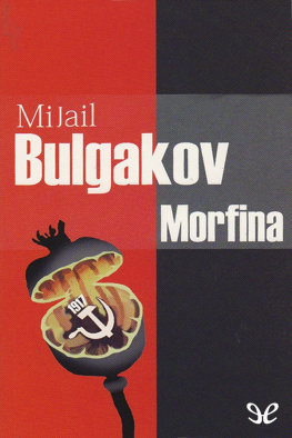 Mijaíl Bulgákov - Morfina