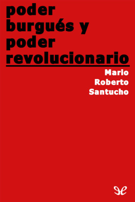 Mario Roberto Santucho - Poder burgués y poder revolucionario